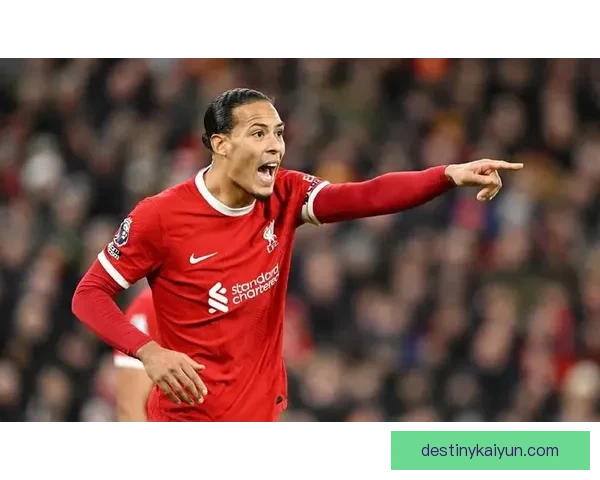 范戴克领导力评价持续稳定，表现值得关注，展现出卓越的场上指挥能力。