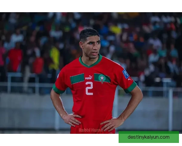 阿什拉夫最年轻纪录盘点：摩洛哥国脚多项赛事创年龄新低